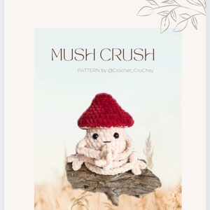 Mush Crush Crochet Pattern, Cute and funny Mushroom Amigurumi, inc. leggy limbs, poppable head and booty (optional)