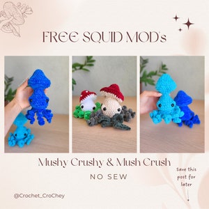 May include: Three crocheted squid plushies, one blue, one turquoise, and one red. The red squid is wearing a mushroom hat. The plushies are on a wooden surface. The text "FREE SQUID MOD's" is at the top of the image. The text "Mushy Crushy & Mush Crush NO SEW" is at the bottom of the image. The text "Save this post for later" is on the right side of the image.