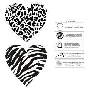 May include: Two heart-shaped iron-on transfer designs. One features a black and white leopard print, and the other has a black and white zebra stripe pattern. Instructions for home ironing are also included.