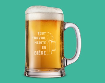 Chope de bière - Tout travail mérite sa bière