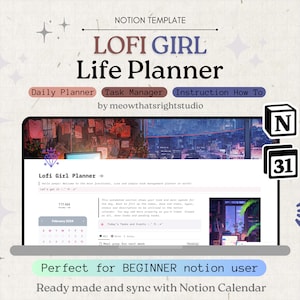 May include: A laptop screen displaying a Notion template for a Lofi Girl Life Planner. The template includes a daily planner, task manager, and instructions on how to use it. The text "Perfect for BEGINNER notion user" and "Ready made and sync with Notion Calendar" is displayed on the screen.