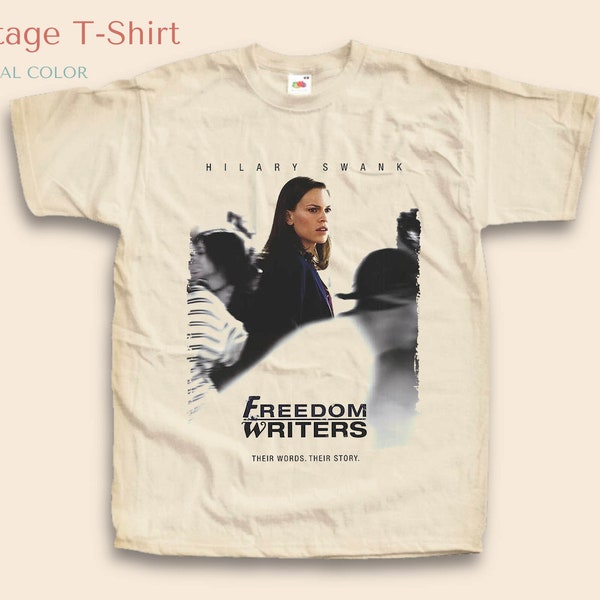 Vintage TShirt Freedom Writers Diary NATURAL color Men Woman Unisex T-Shirt Digital Print Sizes S M L XL 2XL 3XL 4XL 5XL