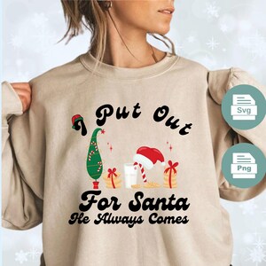 I Put Out for Santa - Funny Christmas Design (PNG & SVG)