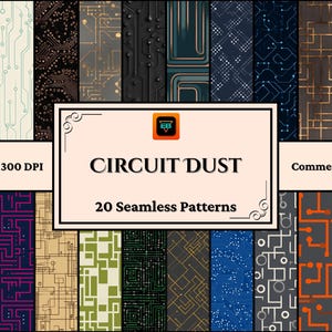 May include: A collection of 20 seamless patterns with circuit board designs. The patterns are in various colors, including black, gold, blue, and green. The image includes the text "CIRCUIT DUST" and "12" x 12" 300 DPI".