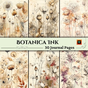 Kit de journal à l'encre Botanica, pages botaniques imprimables vintage, papier de scrapbooking floral grunge, arrière-plans de journal indésirable, 30 feuilles JPG