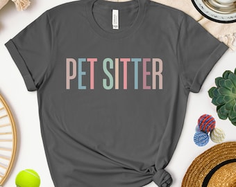 Pet Sitter Shirt for Dog Sitter or Cat Sitter Gift T Shirt for Dog and Cat Lover Tshirt for Pet Sitting Business Gift for Dog Walker