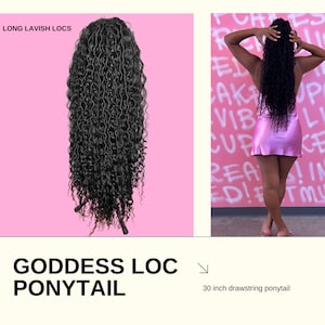 May include: A long, black, curly hair ponytail extension. The ponytail is 30 inches long and has a drawstring closure. The text "GODDESS LOC PONYTAIL" is at the bottom of the image.