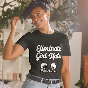Eliminate Girl Hate - Shirt