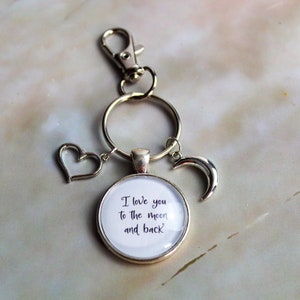 I love you to the moon and back Bag Charm, Son Keyring,  Daughter Keychain, Bag Charm Gift Present Family Purse Stocking Stuffer Mom Dad