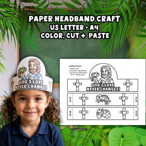 May include: A child wearing a paper headband craft with the text "GOD'S LOVE NEVER CHANGES!". The image includes instructions and a design featuring Jesus and a chameleon. The craft is labeled "PAPER HEADBAND CRAFT US LETTER • A4 COLOR, CUT + PASTE".