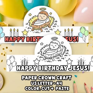 May include: Two paper crown crafts with the text "HAPPY BIRTHDAY JESUS!". Each crown features a cartoon illustration of baby Jesus in a manger, surrounded by stars, candles, and balloons. The text "PAPER CROWN CRAFT US LETTER A4 COLOR, CUT + PASTE" is also visible.