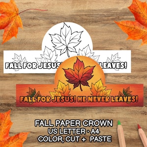 May include: A fall-themed paper crown with the text "FALL FOR JESUS! HE NEVER LEAVES!" and leaf illustrations. The crown is designed to be colored, cut, and pasted. The image includes orange and yellow leaves and colored pencils.