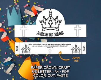 May include: White paper crown craft with the text "JESUS IS KING" and a crown design. The craft includes the Bible verse John 14:6. The image also includes the text "PAPER CROWN CRAFT US LETTER • A4 • PDF COLOR, CUT, PASTE."