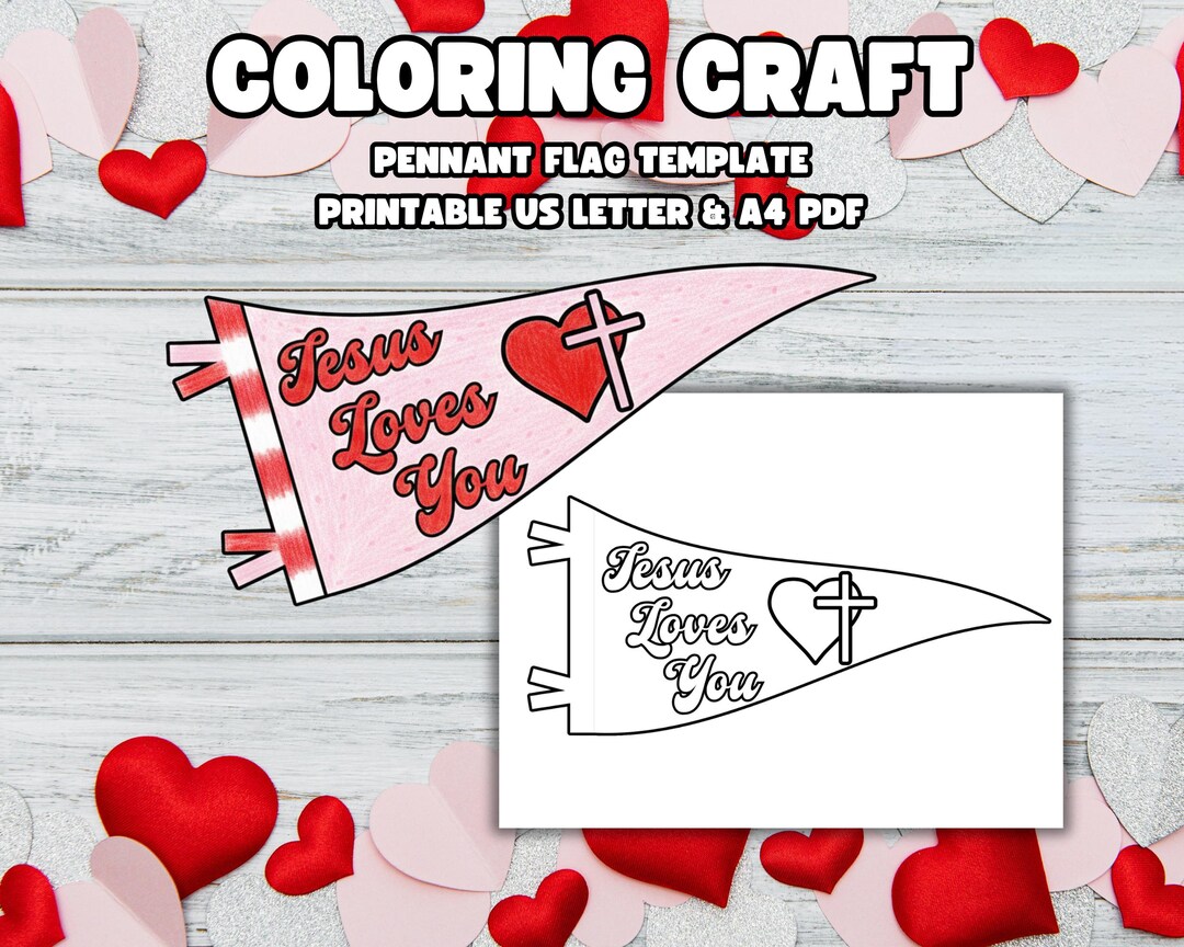 Valentine's Day Sunday School Craft: Jesus Loves You Pennant Flag Craft ...