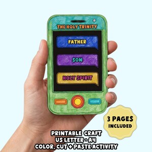 May include: A green, hand-drawn smartphone illustration with the text "THE HOLY TRINITY" at the top. The screen displays speech bubbles with the words "FATHER," "SON," and "HOLY SPIRIT." Includes the text "PRINTABLE CRAFT US LETTER A4 COLOR. CUT + PASTE ACTIVITY" and a yellow tag that says "3 PAGES INCLUDED."