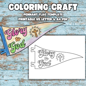 May include: A pennant flag template for coloring, featuring the text "Glory to God" and a cross design. The image includes a colored version and a black and white outline for printing on US Letter and A4 paper.