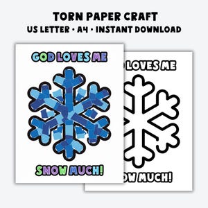 May include: Two printable art pieces with a snowflake design. One features a blue torn paper snowflake with the text "GOD LOVES ME SNOW MUCH!". The other is a black outline of a snowflake with the text "LOVES ME SNOW MUCH!".