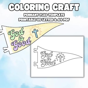 May include: A printable pennant flag template with the text "God is Good" and a cross. The flag is yellow with green and purple lettering. The image also includes a black and white version of the flag.