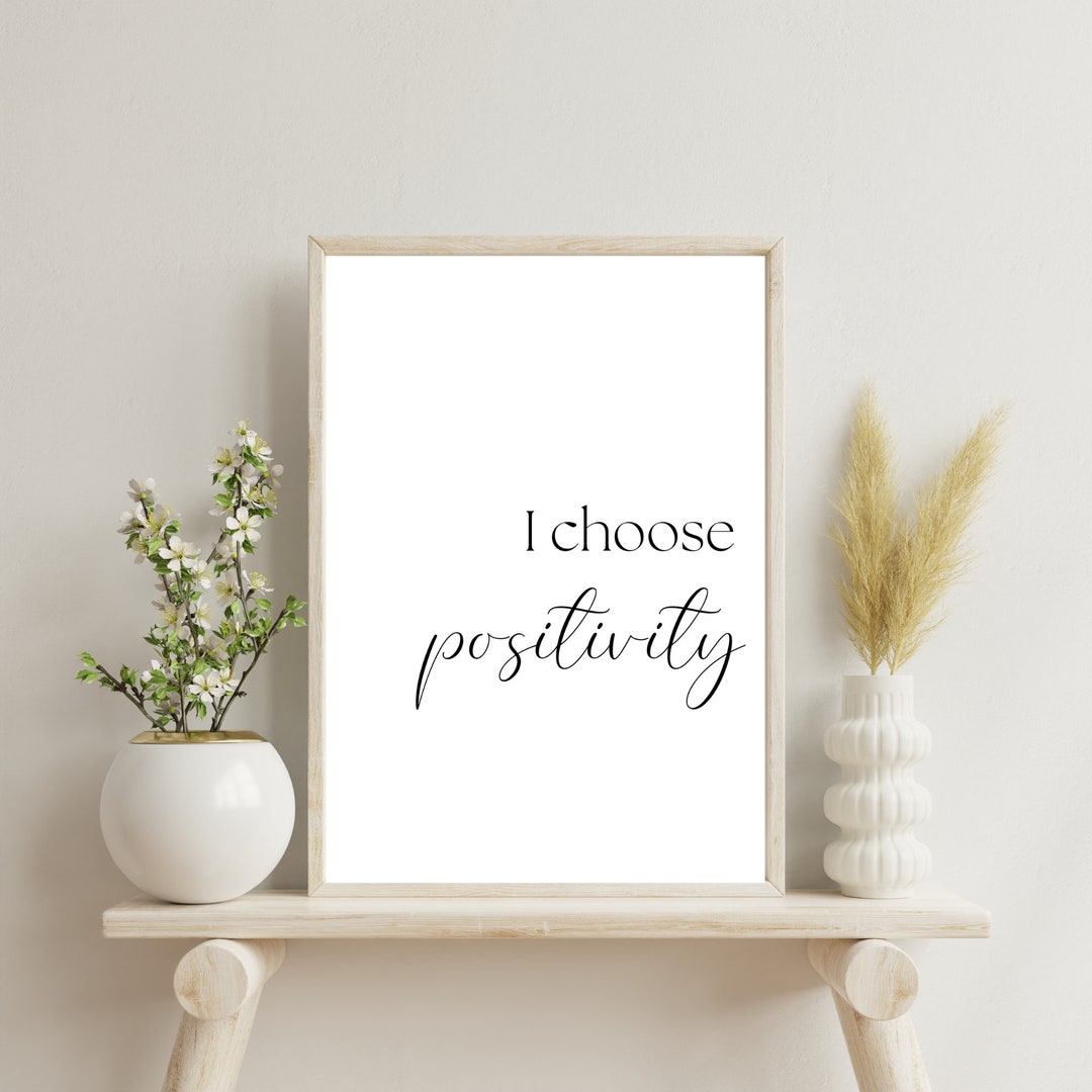 I Choose Positivity Wall Art, Positive Affirmations Wall Art, Printable