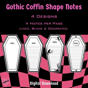 May include: A digital download featuring four coffin-shaped note designs. Each design includes lined, blank, and decorated options. The image has a black and pink checkered background and text that reads "Gothic Coffin Shape Notes."