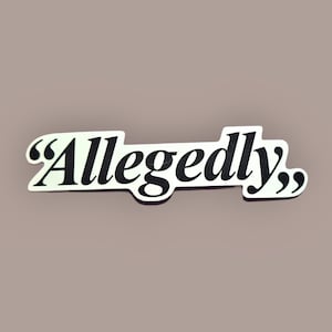 Allegedly Sticker, Gift For Lawyer, Lawyer Decal, Law Student, Funny Lawyer Gift, Law School, Allegedly ,Funny Attorney Gift, Graduation