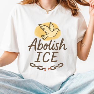 Abolish ICE T-Shirt: Pro-Immigrant Rights Activist Tee