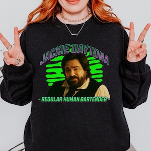 What We Do in the Shadows Shirt - Laszlo Jackie Daytona Regular Human Bartender - Unisex Crewneck Sweatshirt
