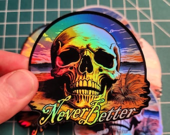 Never Better Skull Sticker: 7,5 cm langer Skeleton-Aufkleber, holographisch