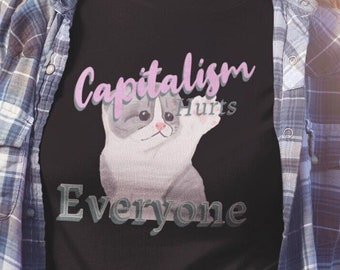 Capitalism Hurts Cat T-Shirt: Funny Anti-Capitalist Graphic Tee