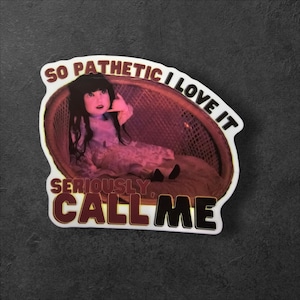 Nadja Doll - What We Do in the Shadows Vinyl Sticker  - So pathetic 3x3 in Water resistant sticker