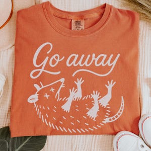 Go Away Possum Shirt, Comfort Colors Funny Shirt, Anti Social Possum Tee, Feral Animal Shirt, Introvert Humor Shirt Unisex Garment-Dyed