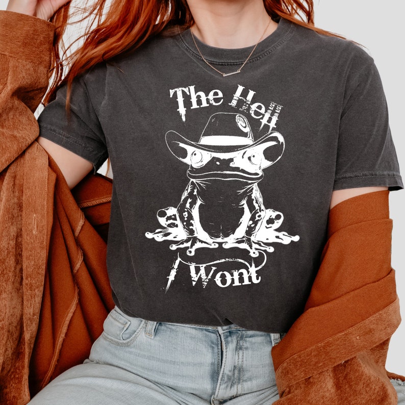 Cowboy Frog Shirt, The Hell I Won’t Tee, Western Funny Frog Graphic T-Shirt, Cottagecore Cowboycore Gift, Country Rebel Shirt