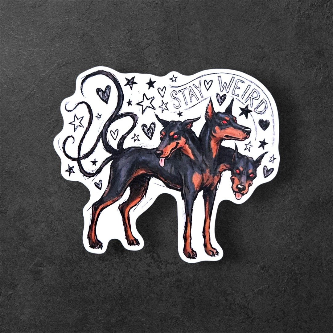 Stay Weird Cerberus Vinyl Sticker | Gothic Hellhound Art - Etsy