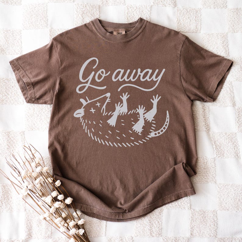 Go Away Possum Shirt, Comfort Colors Funny Shirt, Anti Social Possum Tee, Feral Animal Shirt, Introvert Humor Shirt Unisex Garment-Dyed