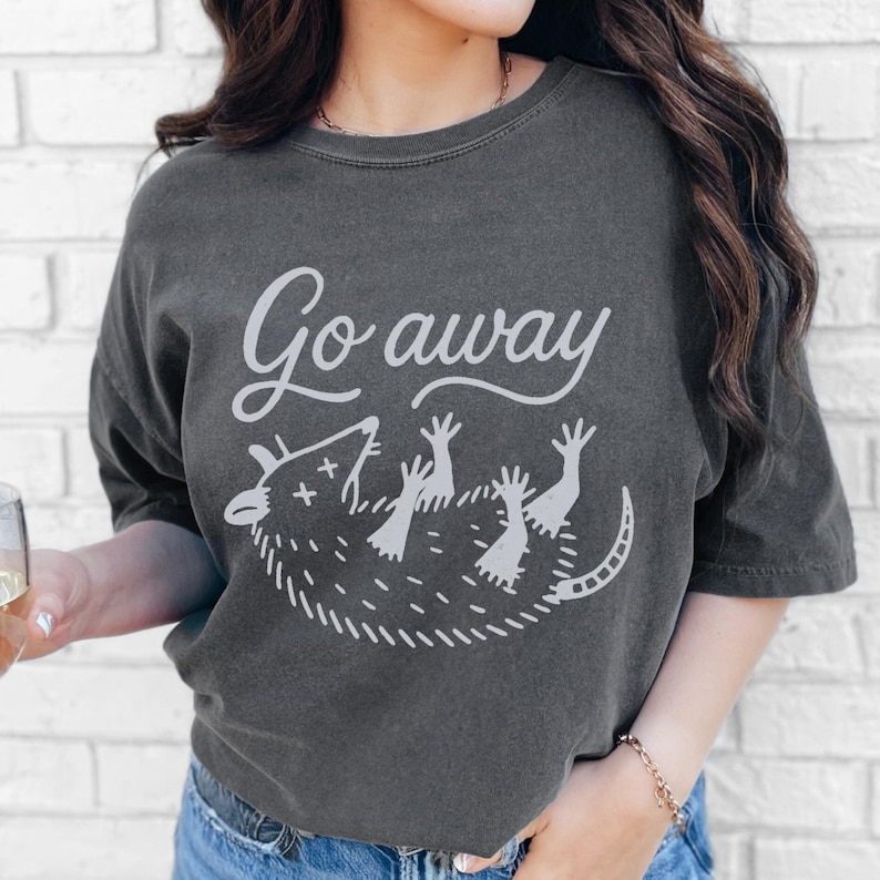 Go Away Possum Shirt, Comfort Colors Funny Shirt, Anti Social Possum Tee, Feral Animal Shirt, Introvert Humor Shirt Unisex Garment-Dyed