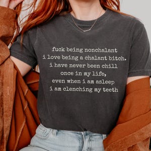 Fuck Being Nonchalant Shirt | Chalant Bitch Shirt, Anxiety Humor Tee, Aggressively Honest Text Shirt