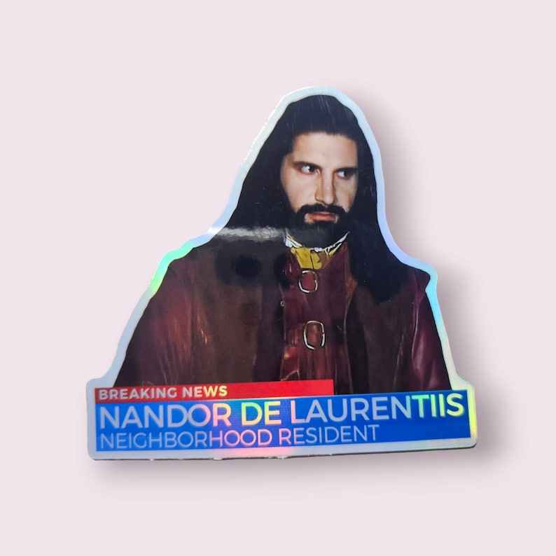 What We Do in the Shadows Vinyl Sticker  - Nandor - Nandor De Laurentiis 3x3 in Water resistant sticker