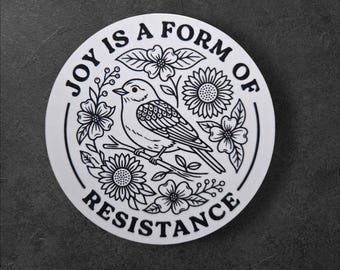 Joy Is a Form of Resistance Vinyl Sticker Witchy Folk Art Activist Sticker