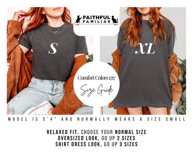May include: A model wearing a black t-shirt with the letter "S" printed on it. The model is wearing a size small. The t-shirt is available in sizes small, medium, large, and extra large. The model is also wearing a brown jacket and blue jeans. The text "Comfort Colors 1717" and "Size Guide" are visible in the image. The text "RELAXED FIT, CHOOSE YOUR NORMAL SIZE", "OVERSIZED LOOK, GO UP 2 SIZES", and "SHIRT DRESS LOOK, GO UP 3 SIZES" are also visible in the image.
