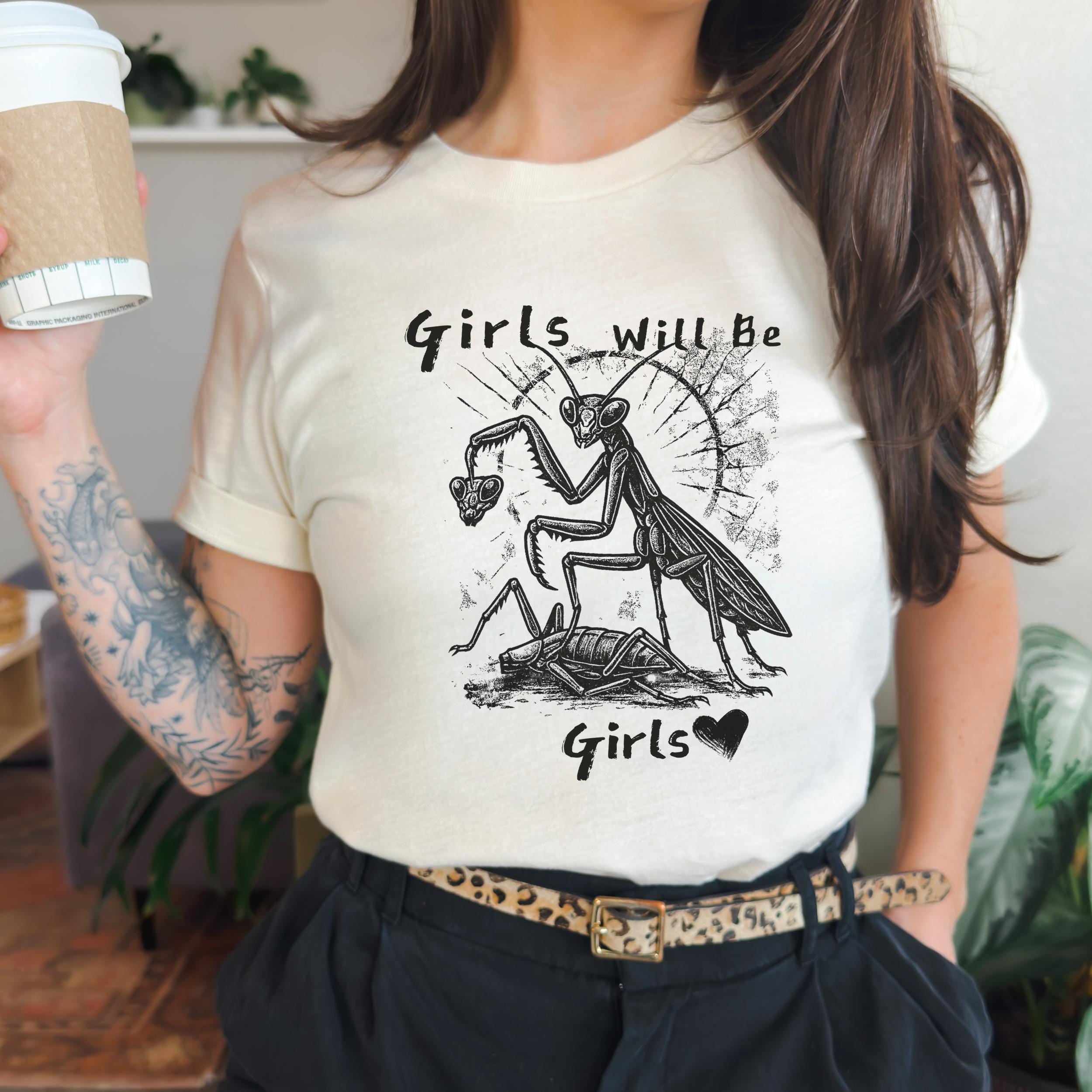 Feminist Praying Mantis Graphic Tee | Girls Will Be Girls Shirt - Etsy