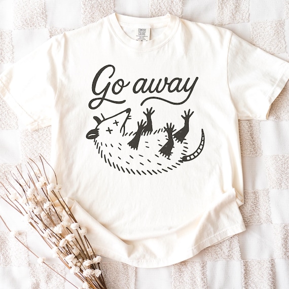Go Away Possum Shirt | Funny Opossum Tee Introvert Sarcastic Graphic