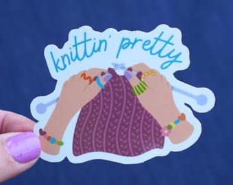 Knittin' Pretty Sticker | Knitting Sticker | Crochet Sticker | Laptop Sticker | Decal | Sticker for Water Bottle | Vinyl Sticker