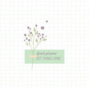 Peut inclure: Un agenda de travail blanc avec un fond quadrillé. Une branche de fleurs violettes et de feuilles vertes est à gauche. Un rectangle vert clair avec le texte "Work planner GET THINGS DONE" est au centre.