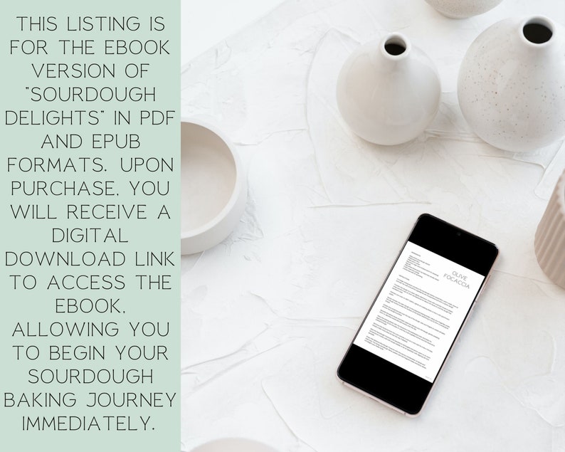 May include: A smartphone displays a recipe for Olive Focaccia. The image includes text: "This listing is for the ebook version of 'Sourdough Delights' in PDF and EPUB formats. Upon purchase, you will receive a digital download link to access the ebook."