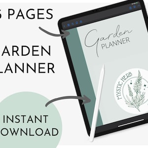 May include: A digital tablet displaying a green and white garden planner with the text "Garden Planner" and a logo with the text "Mystic Herb Gardens". The tablet is on a white surface with a white stylus next to it. The text "23 Pages" and "Instant Download" are also visible.