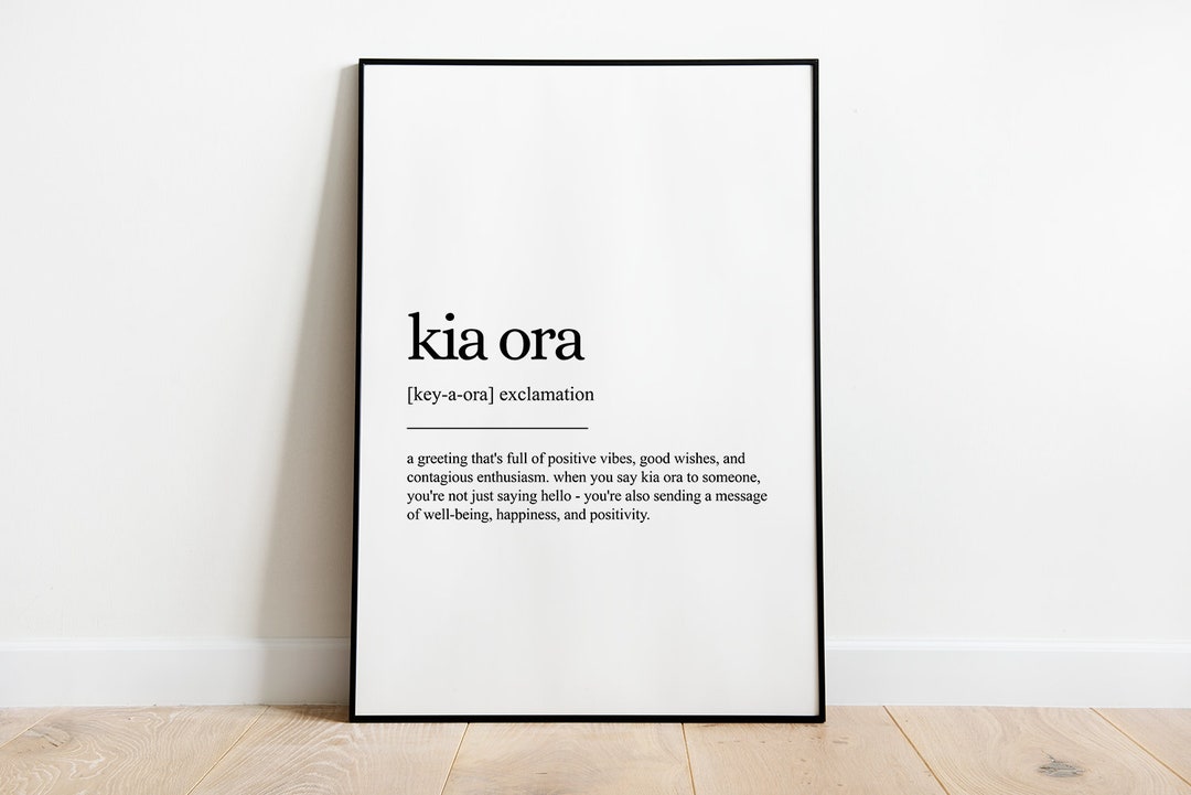 Kia Ora Definition Print Kiwiana Print New Zealand Maori Etsy