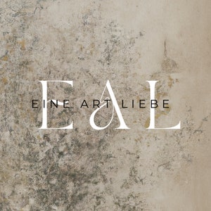May include: A textured beige background with a white logo that reads "EAL EINE ART LIEBE".