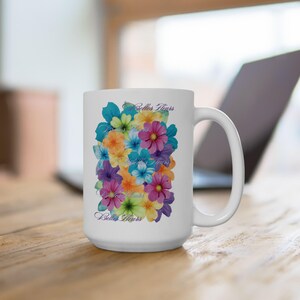 Belles Fleurs - Beautiful Flowers Mug for Women, Colorful Floral Coffee Mug, Flower Cups, 11 oz, 15 oz