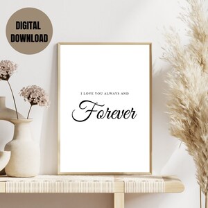 I love you always and forever, Husband, Wife, Anniversary gift, Inspirational Quotes, Printable wall art, digital download