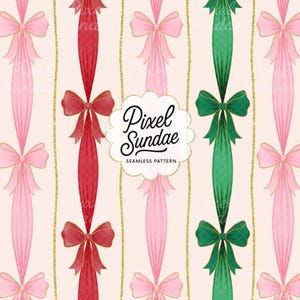 May include: Seamless pattern featuring vertical ribbons and bows in pink, red, and green, with gold glitter accents. The design includes the text "Pixel Sundae" and "Seamless Pattern" in a white cloud-shaped frame.